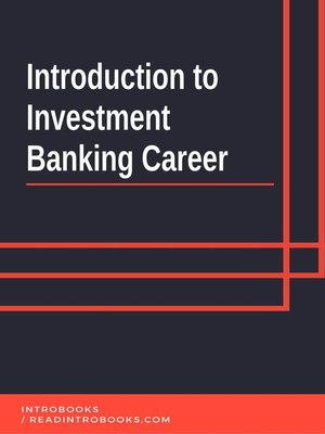 cover image of Introduction to Investment Banking Career